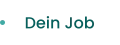 Dein Job